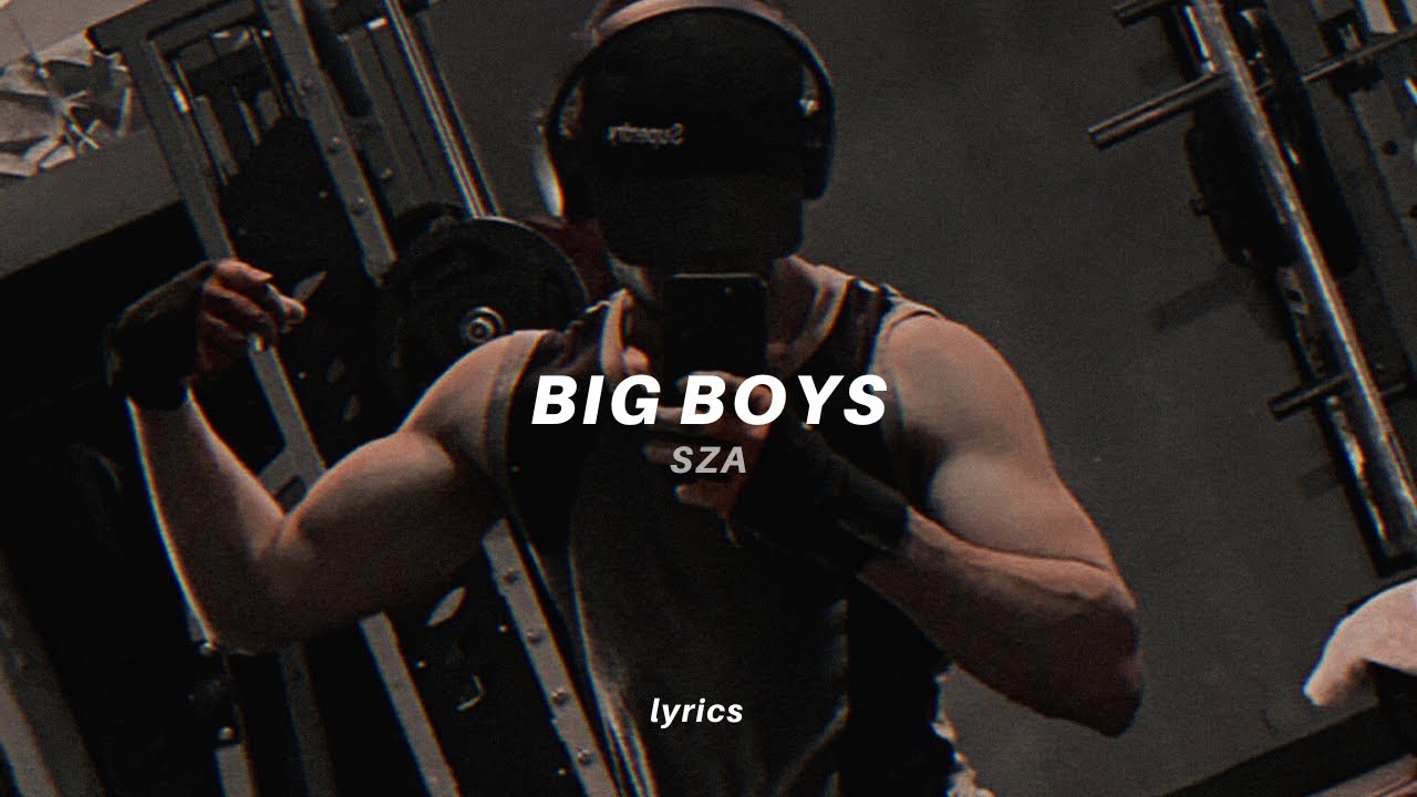 SZA - Big Boy (Lyrics) full tiktok song | 