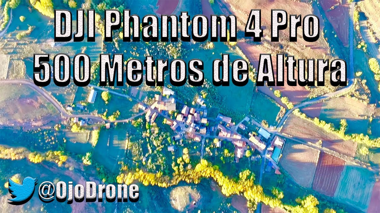 DJI Phantom 4 Pro 500 Metros de Altura