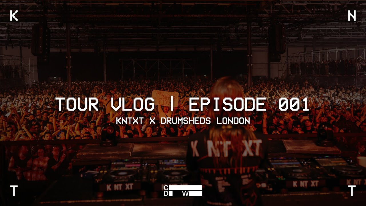 KNTXT x Drumsheds London Tour Vlog - Episode 001 | Charlotte de Witte