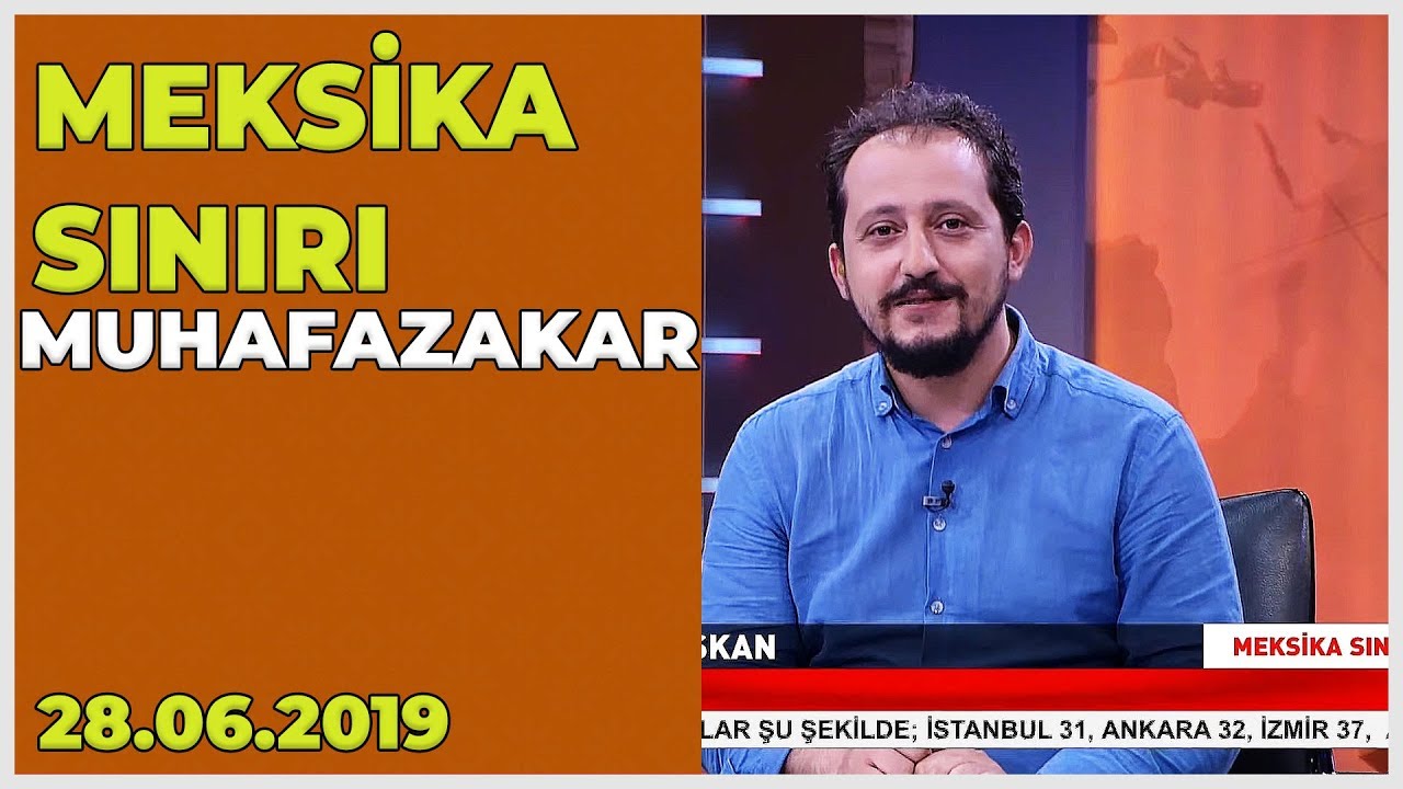 Meksika Sınırı - Furkan Çalışkan | Selahattin Yusuf | Ahmet Kekeç | 28 Haziran 2019