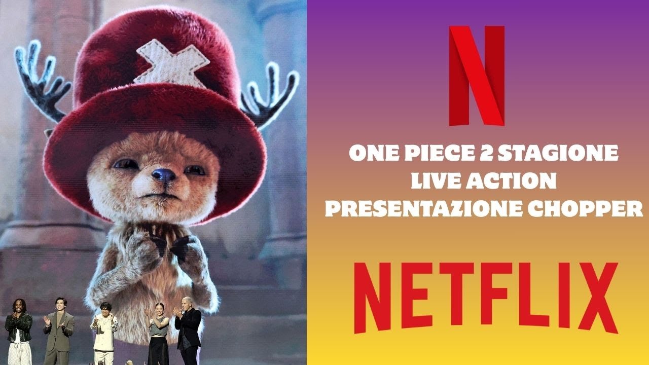 ONE PIECE LIVE ACTION 2 STAGIONE PRESENTAZIONE CHOPPER