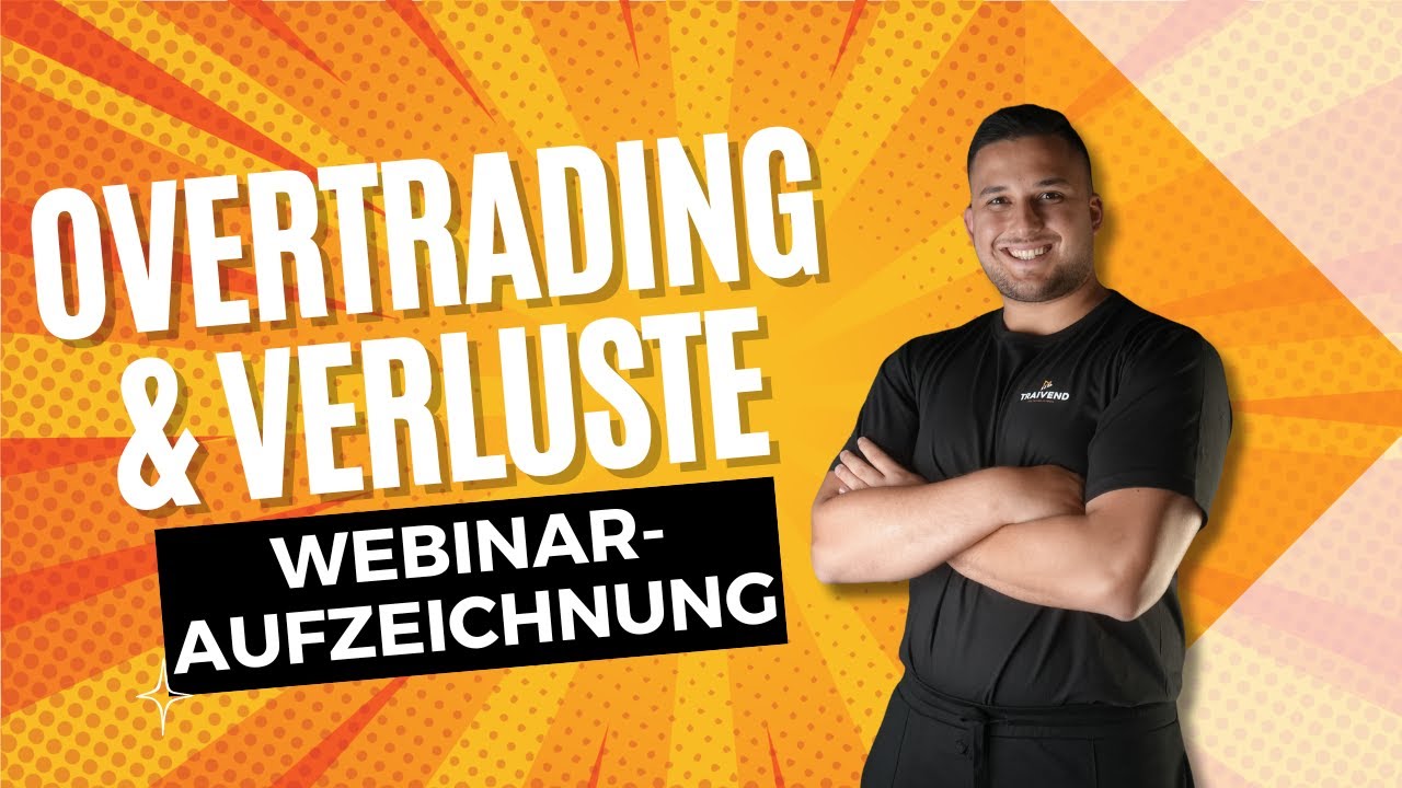 Overtrading und Verluste - Dieses Webinar MUSST du sehen!