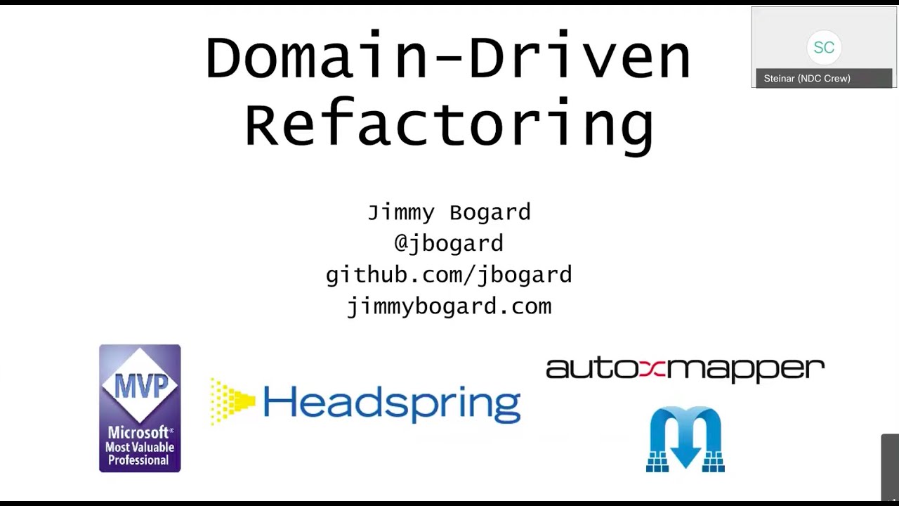 Domain-Driven Refactoring - Jimmy Bogard - NDC Oslo 2020