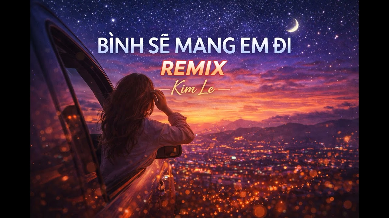 Bình Minh Sẽ Mang Em Đi -Remix - Nhạc Ngoại - Kim Le AI