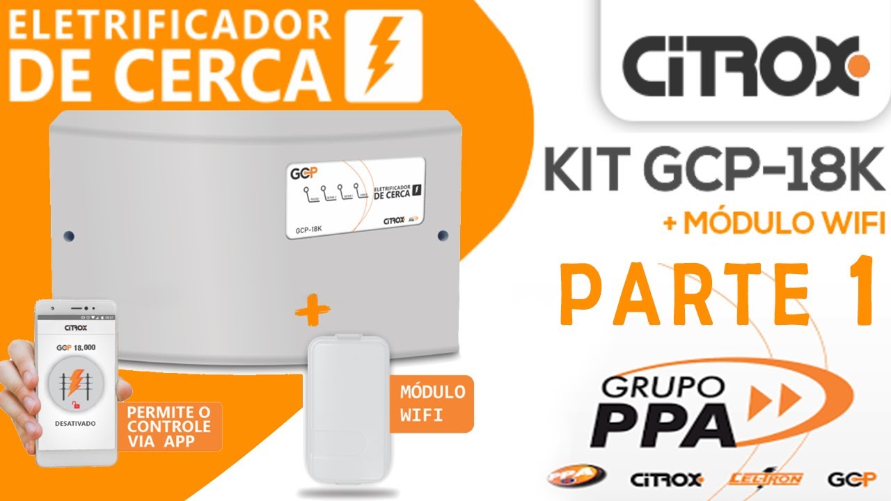 Como ligar Cerca elétrica GCP Alarme Citrox PPA Apresentação PARTE 1