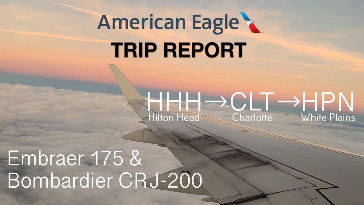 TRIP REPORT I American Eagle I HHH-CLT-HPN I Main Cabin I Embraer 175 + Bombardier CRJ-200