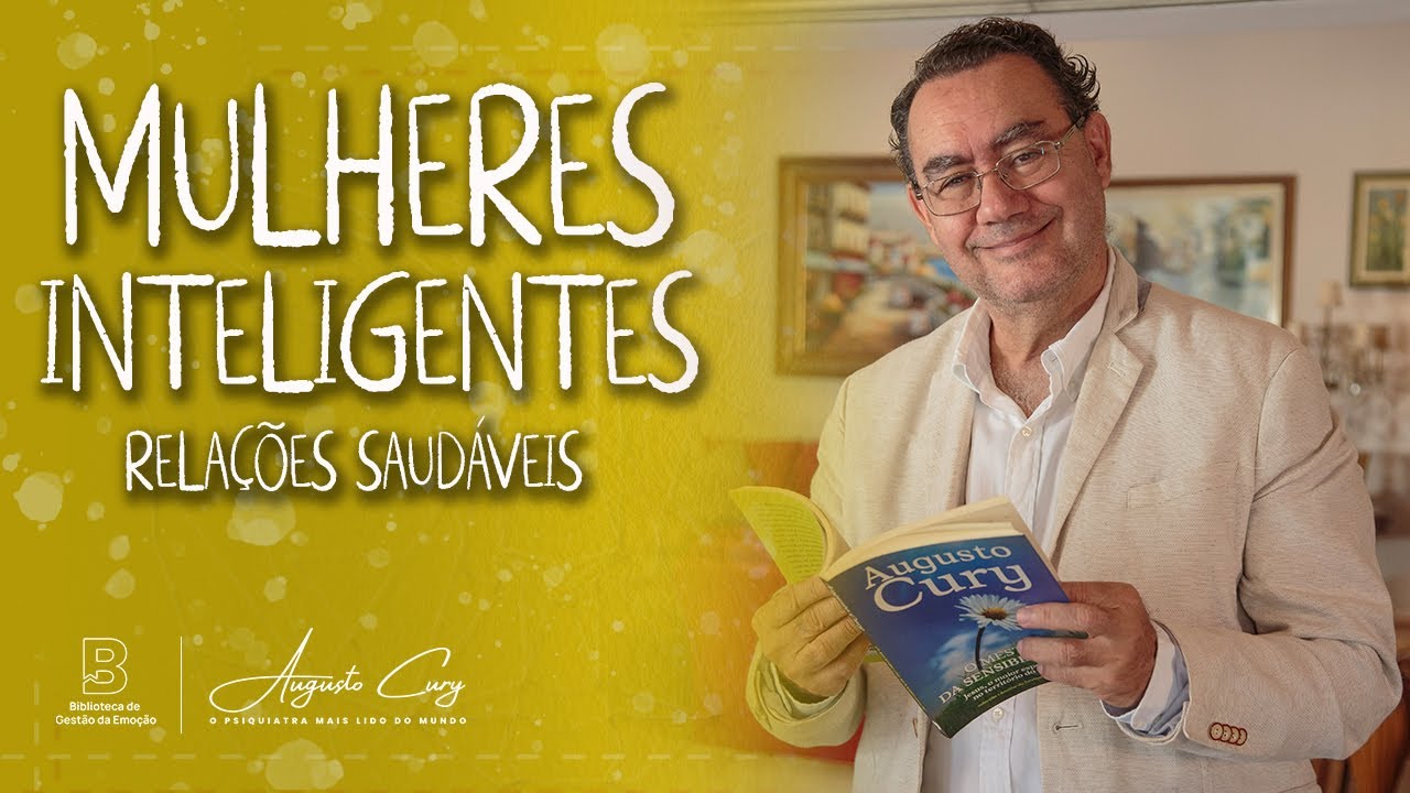 Mulheres Inteligentes, Rela&ccedil;&otilde;es Saud&aacute;veis | Biblioteca De Gest&atilde;o da Emo&ccedil;&atilde;o | Augusto Cury