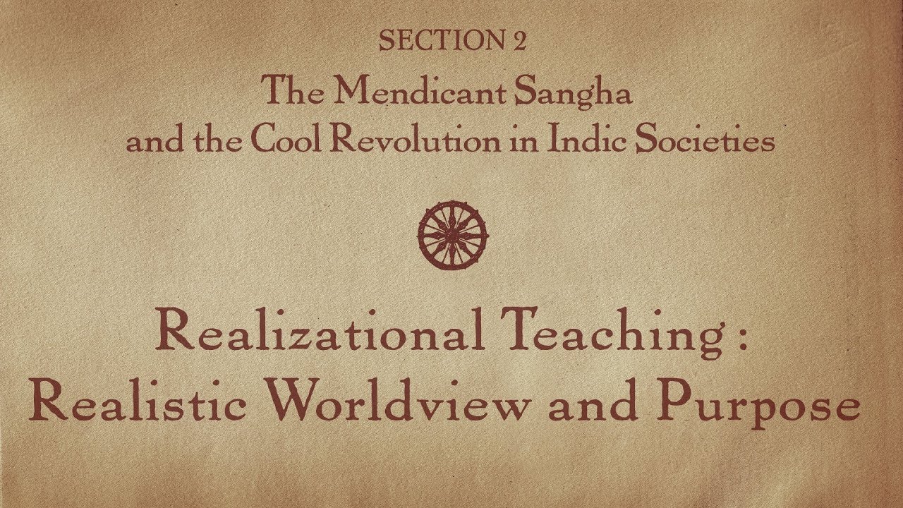 MOOC BUDDHA1x | 2.5.1 Realizational Teaching: Realistic Worldview and Purpose