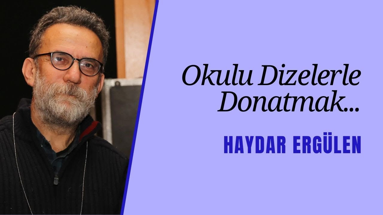 Okulu Dizelerle Donatmak... | Haydar Ergülen #ees12