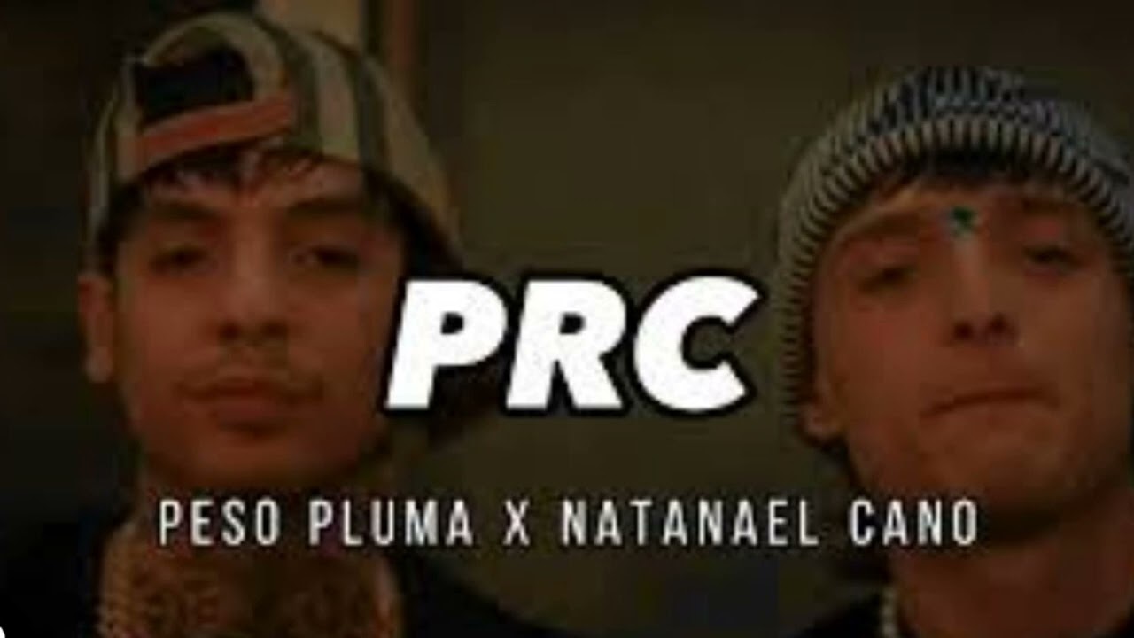 prc - Natanael - Cano - peso pluma - (corridos 2023