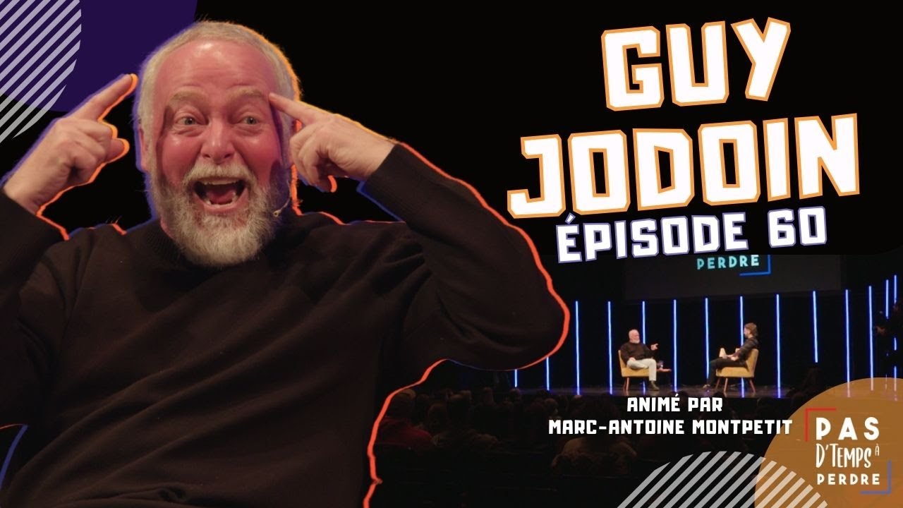 Pas D'Temps À Perdre - Épisode 60 - Guy Jodoin
