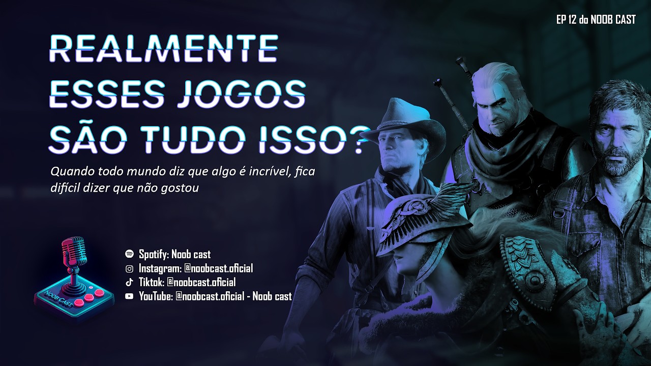EP 12 - ESSES JOGOS REALMENTE SÃO TUDO ISSO?