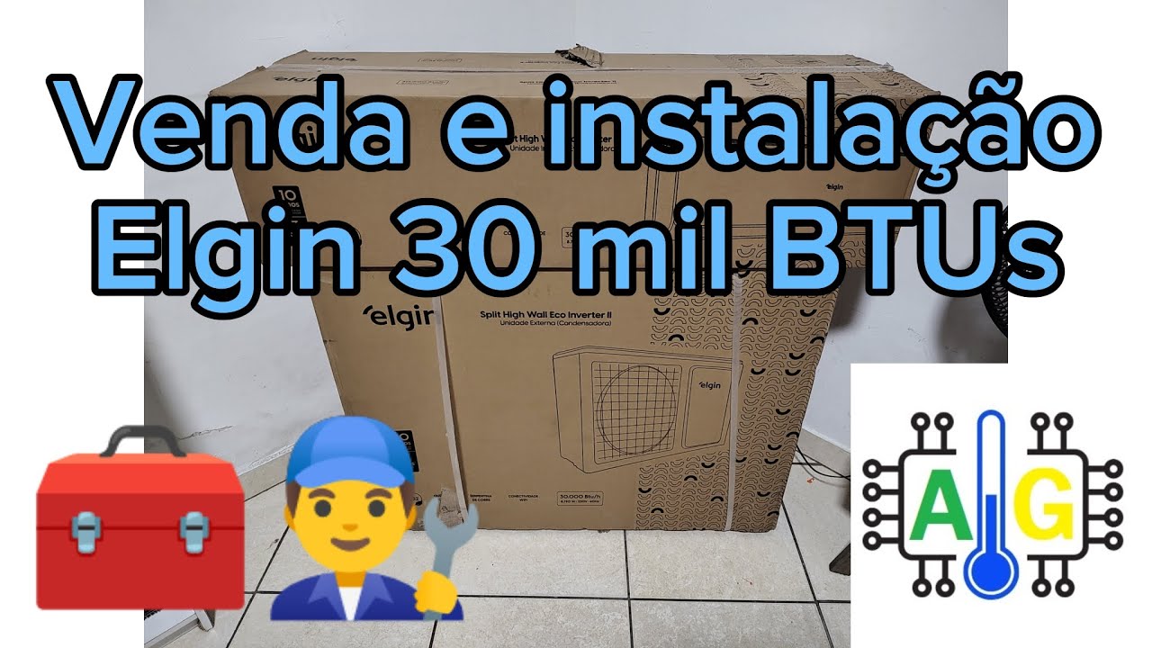 Venda e instalação nova Elgin 30 mil BTUs inverter com fluido refrigerante R32 