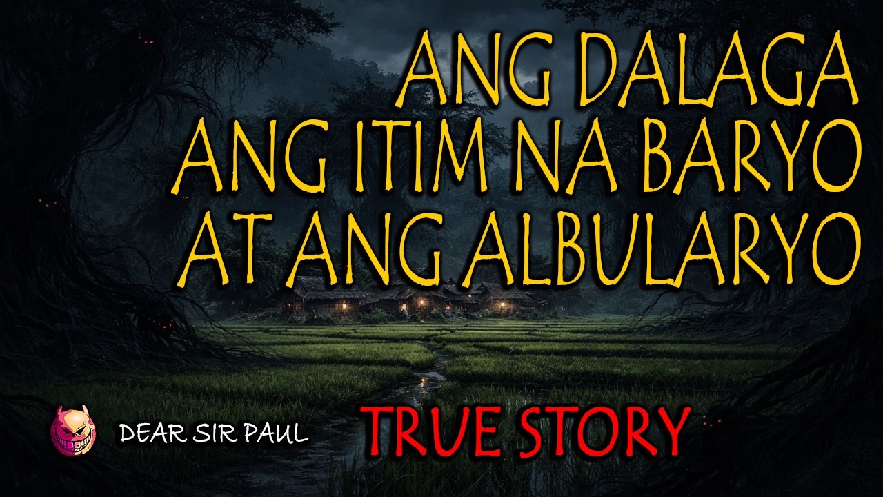 ANG DALAGA, ANG ITIM NA BARYO AT ANG ALBULARYO - TRUE STORY