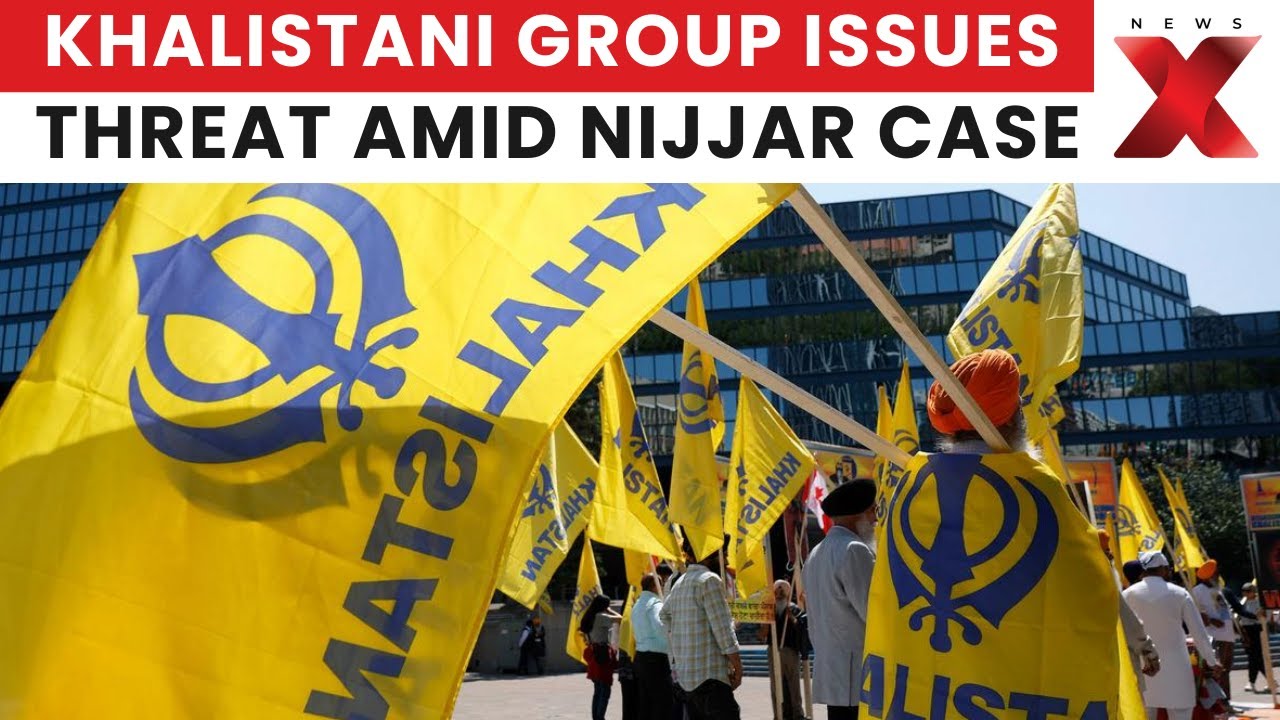 Khalistani group SFJ issues threat to Indian mission in Canada over Nijjar killing case | NewsX