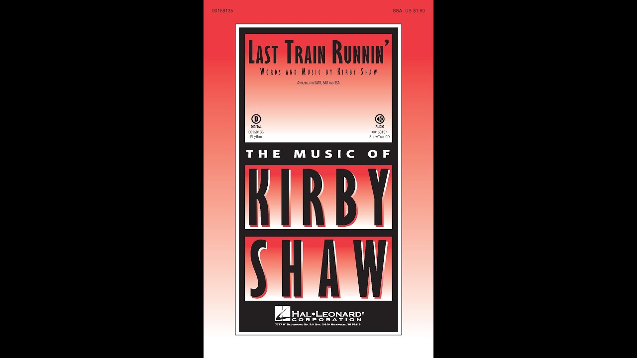 Last Train Runnin' (SSA Choir) - by Kirby Shaw