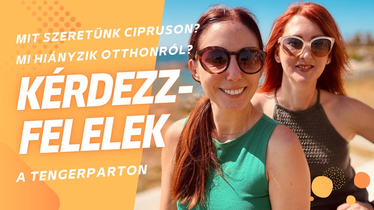 Kérdeztetek – válaszolunk! Így élünk mi Cipruson 🌊☀️🌴