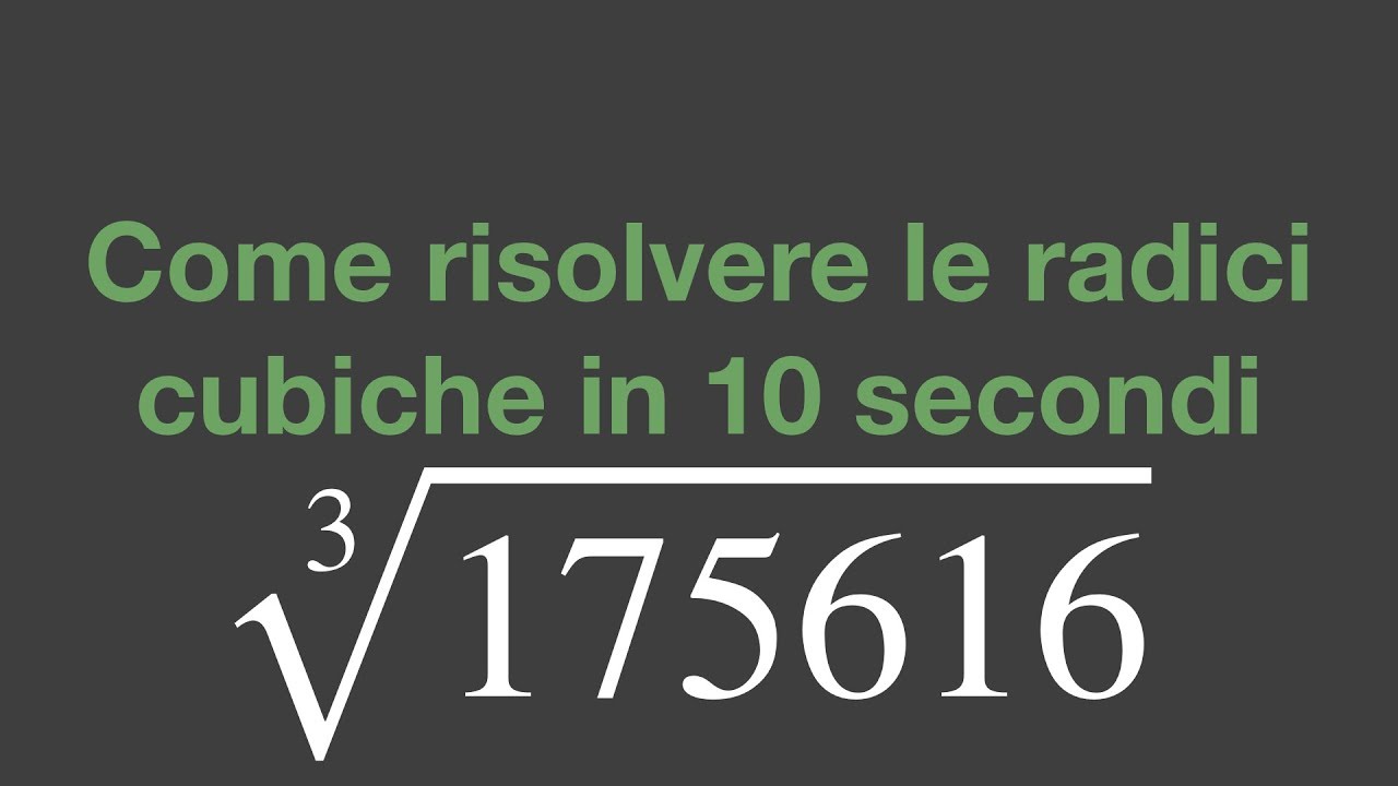 Come risolvere le radici cubiche in 10 secondi. [Stupisci i tuoi amici]