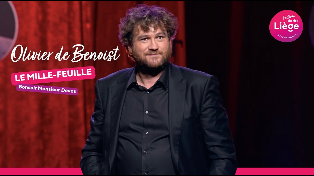Olivier de Benoist - Le Mille-Feuille |&nbsp;Festival International du Rire de Li&egrave;ge