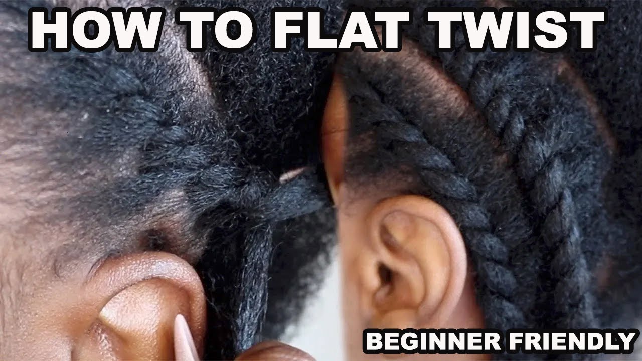 101 - HOW TO FLAT TWIST NATURAL HAIR BEGINNER FRIENDLY