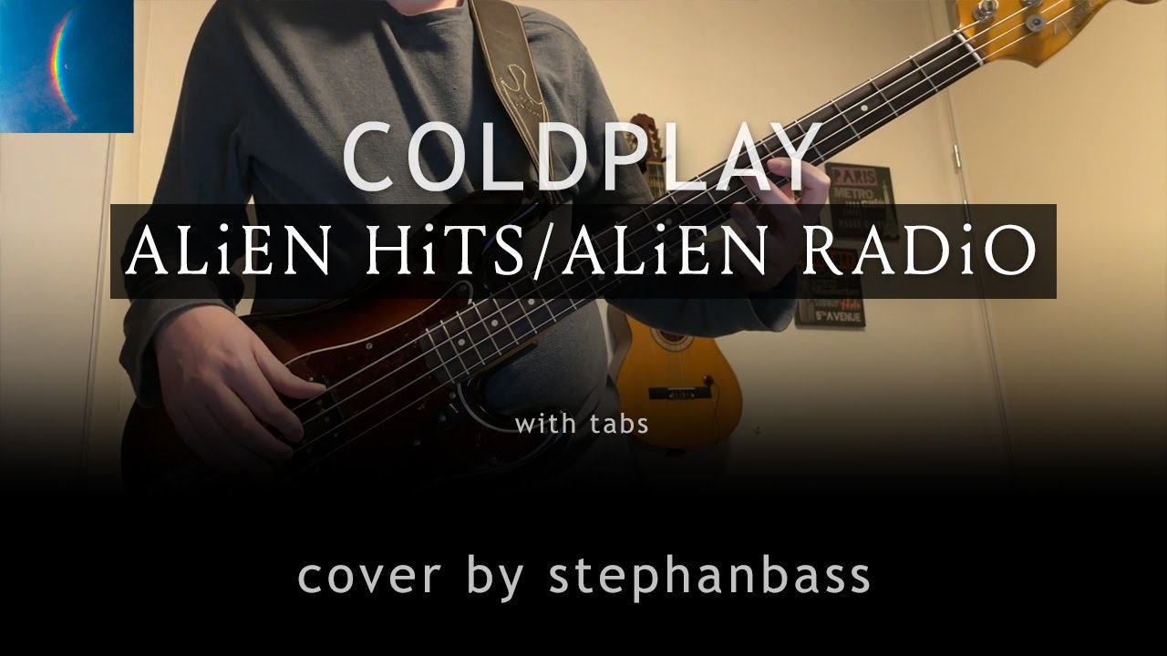 Coldplay - Alien Hits/Alien Radio(🌈)  | Bass Cover + Tabs | StephanBass