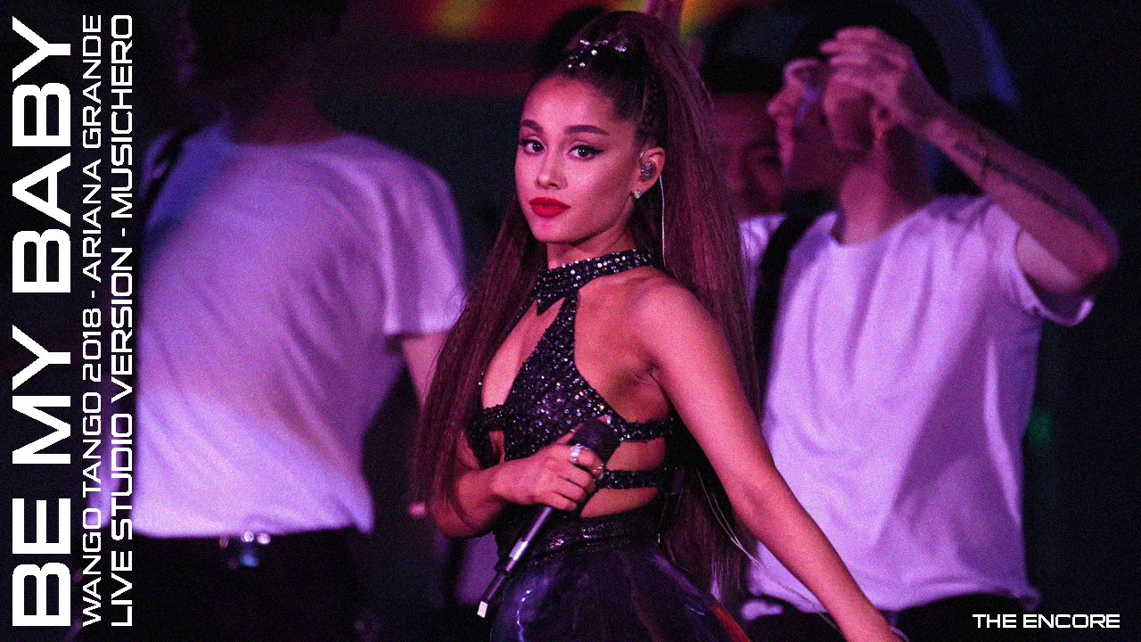 Ariana Grande - Be My Baby (Wango Tango 2018 Encore Studio Version)