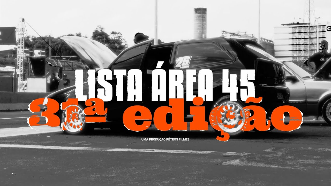 31ª Edição Lista Área 45 - Vídeo Oficial • 4K
