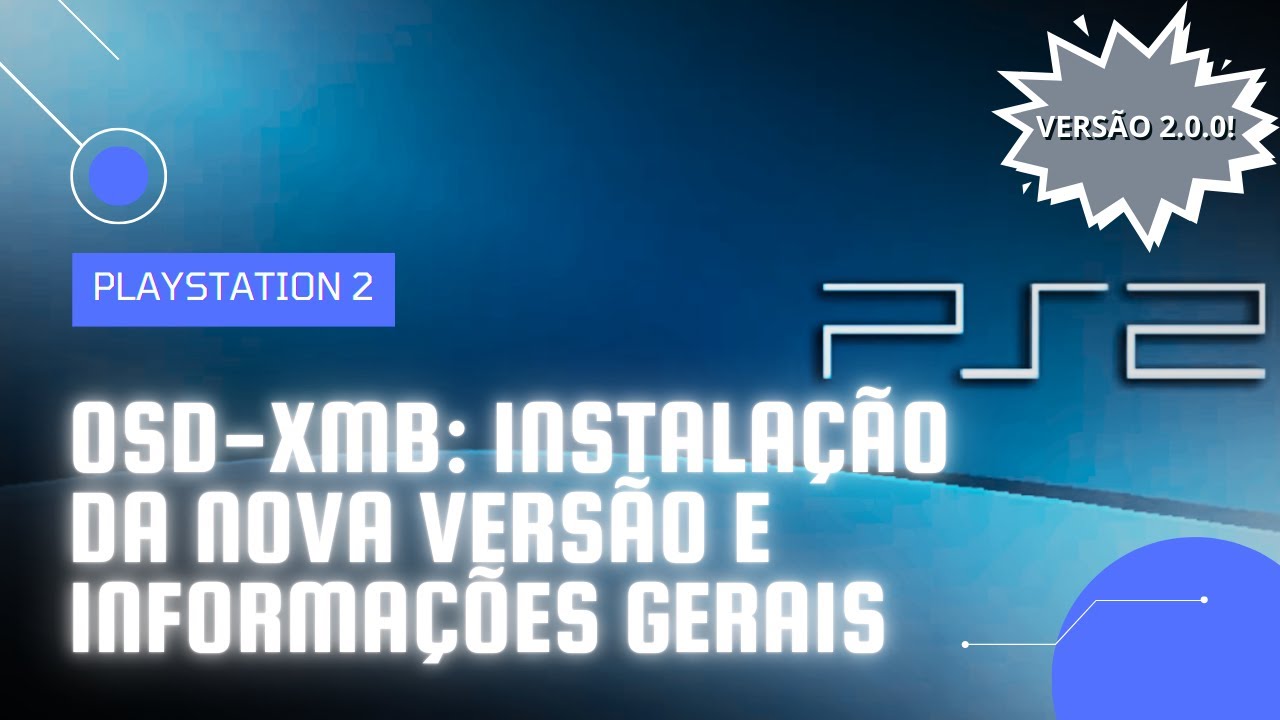 OSD-XMB: NOVA VERSÃO (2.0.0) TOTALMENTE REFORMULADA! GUIA DE INSTALAÇÃO | PLAYSTATION 2
