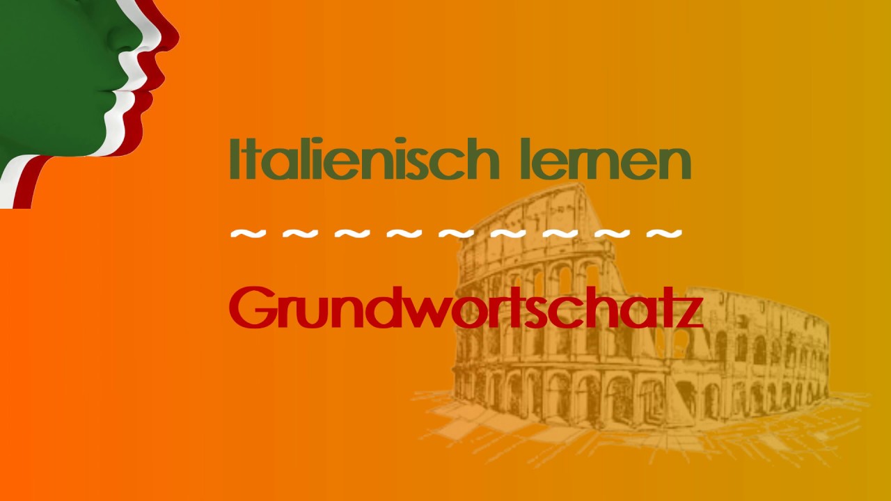 Italienisch lernen Kinderleicht   Grundwortschatz Teil 1