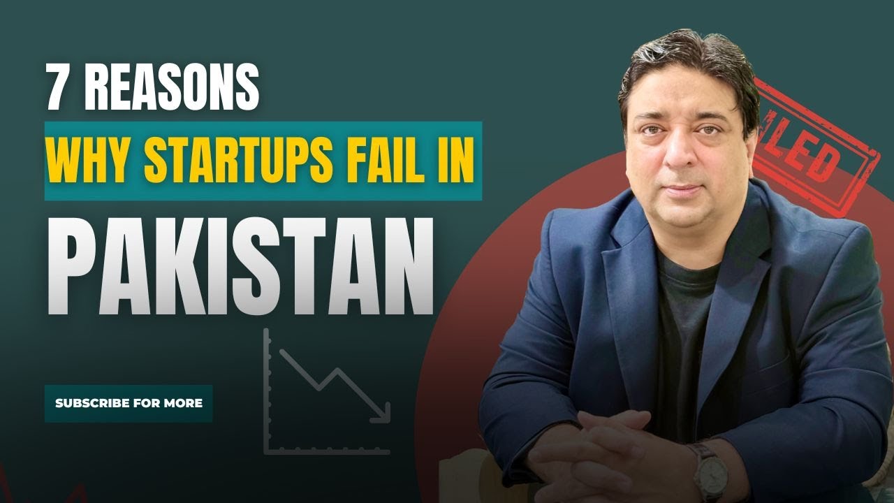 7 BIG Reasons Startups Fail in Pakistan | Successful Startup tips