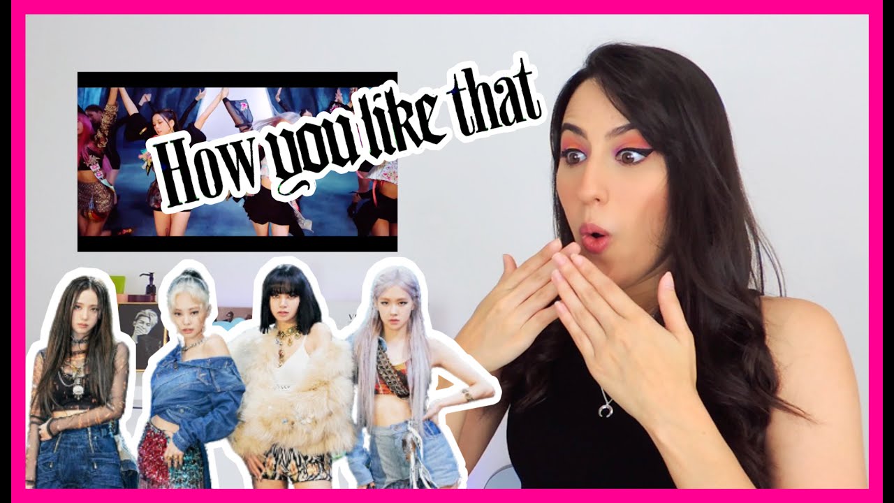 BLACKPINK - 'How You Like That' M/V REACCIÓN