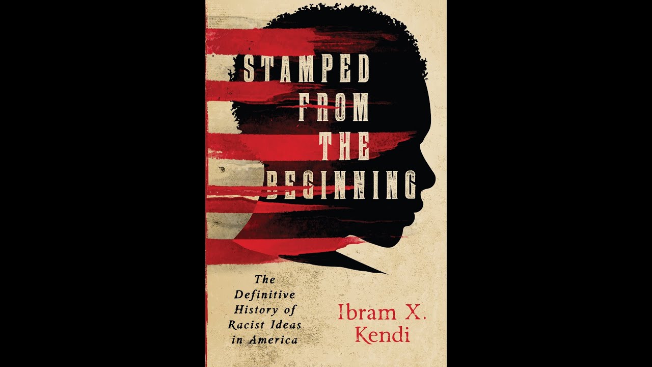 Stamped from the Beginning — How Racist Ideas Are Engineered (Deep Dive)