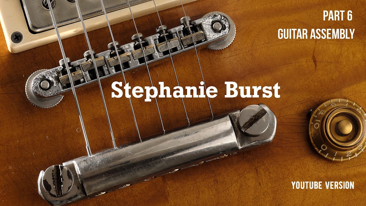 HOW to Assemble a '59 Les Paul Guitar (Stephanie Burst, Part #6)