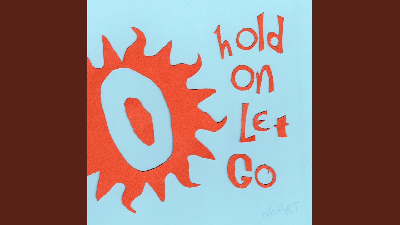 Hold On, Let Go