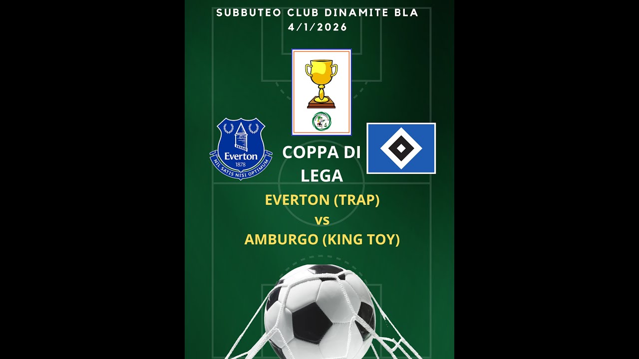 Everton (Trap) - Amburgo (King Toy)