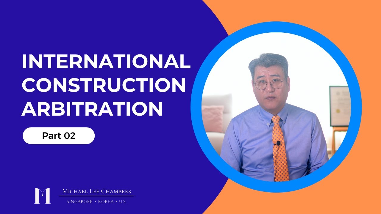 International Construction Arbitration Part 02