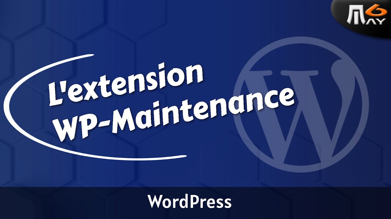 Guide WordPress : l'extension WP Maintenance