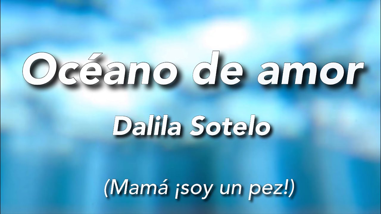 Mamá ¡soy un pez! - Océano de amor