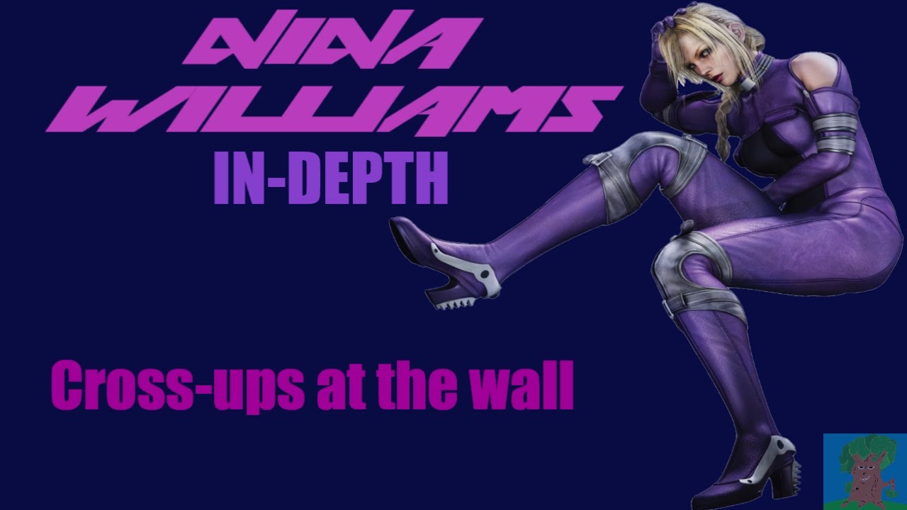 Nina Williams In-Depth: Cross-Ups At The Wall