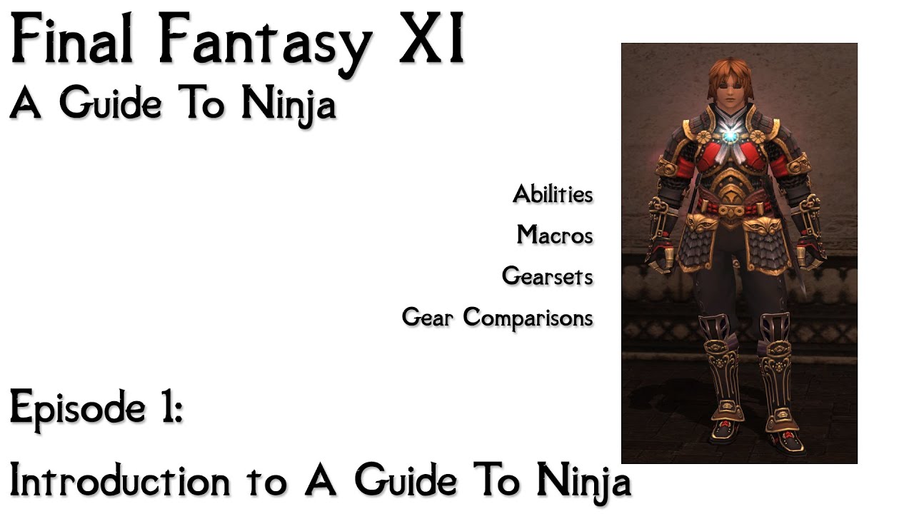 FFXI A Guide To Ninja: Episode 1 Introduction to A Guide To Ninja