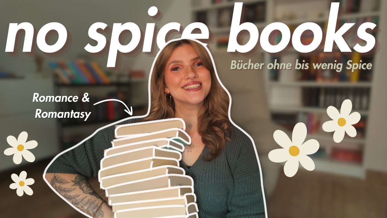 Bücher ohne Spice 📚🌼 | Romance & Romantasy Bücher ohne oder mit wenig Spice