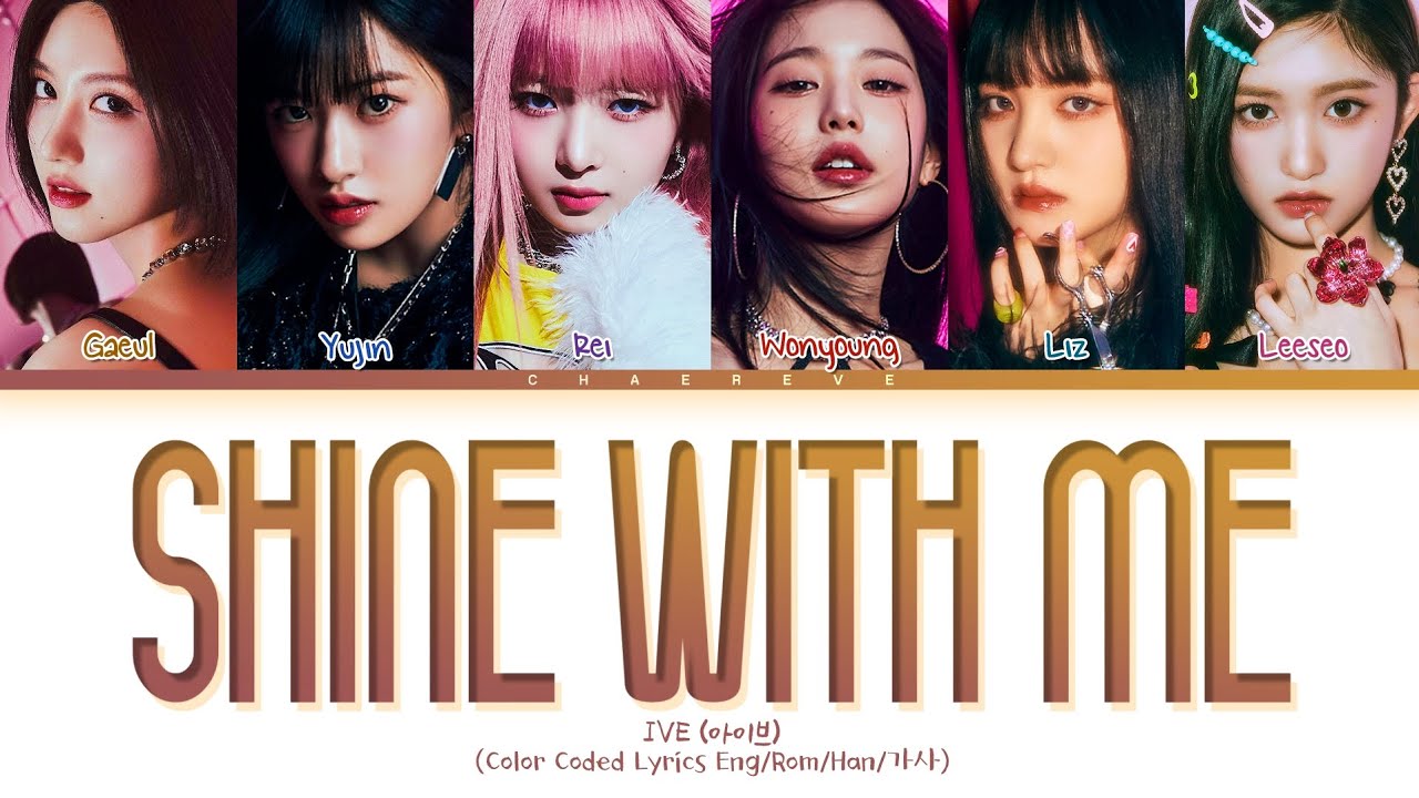 IVE Shine With Me Lyrics (Color Coded Lyrics)