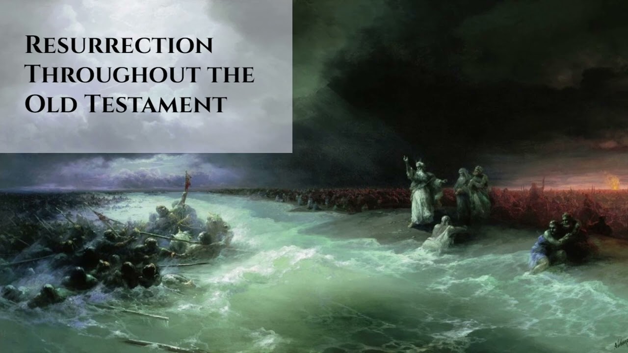 Resurrection Throughout the Old Testament