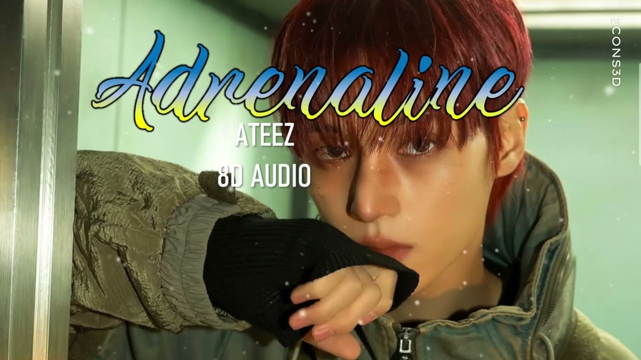 (8D AUDIO) 'Adrenaline' - ATEEZ(에이티즈)
