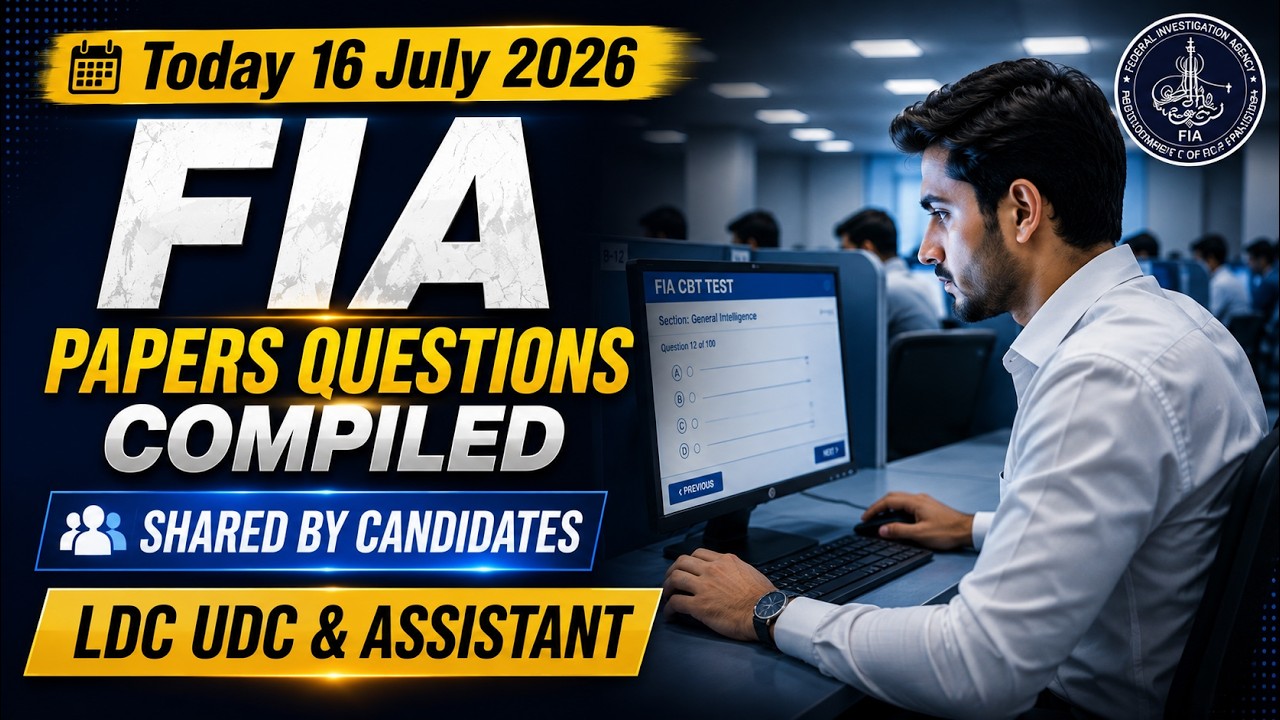 Today FIA Latest LDC UDC & Assistant Paper Questions 16 July 2026 | FIA Assistant SI ASI Constable