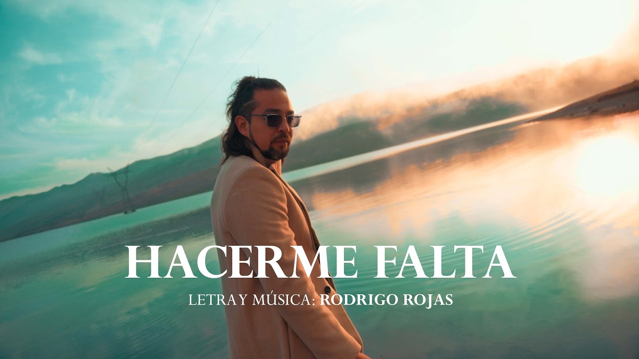 HACERME FALTA - Rodrigo Rojas (Videoclip oficial)