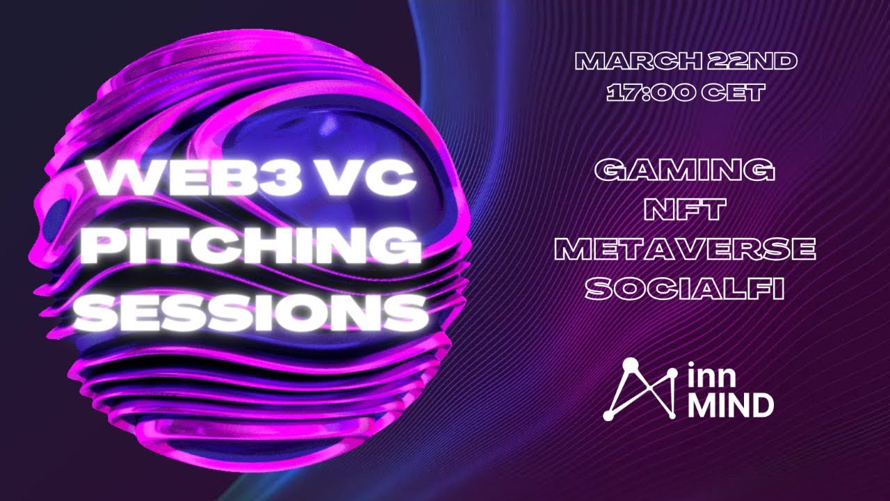Web3 Gaming, SocialFi, Metaverse & NFT Startups: VC Pitching Session