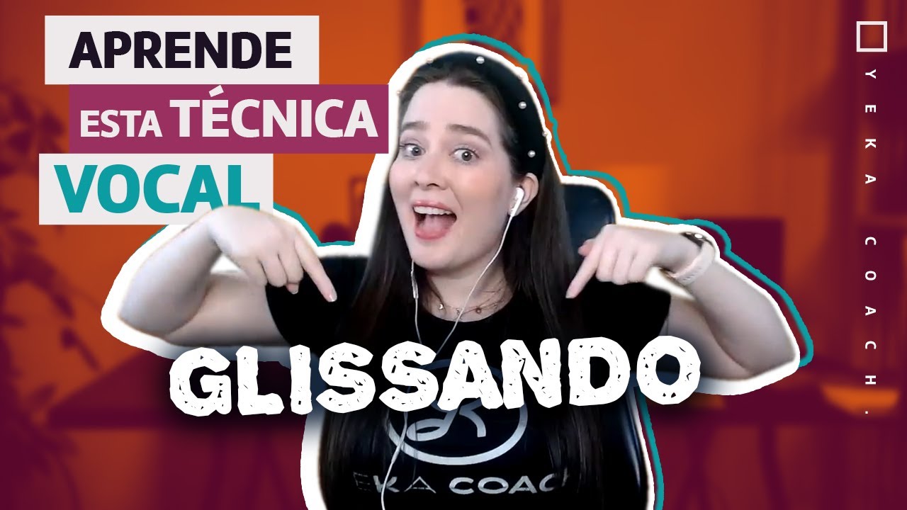 GLISSANDO DE VOZ | TÉCNICA VOCAL | EXPLICACIÓN Y EJERCICIO | YEKA COACH