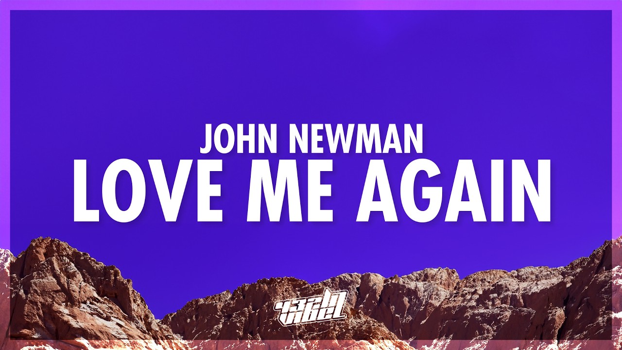John Newman - Love Me Again (Lyrics) | i need to know now can you love me again (432Hz)