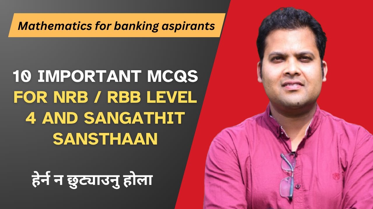 10 Math MCQs for NRB / RBB Level 4 pretest | संगठित संस्थान | 2082